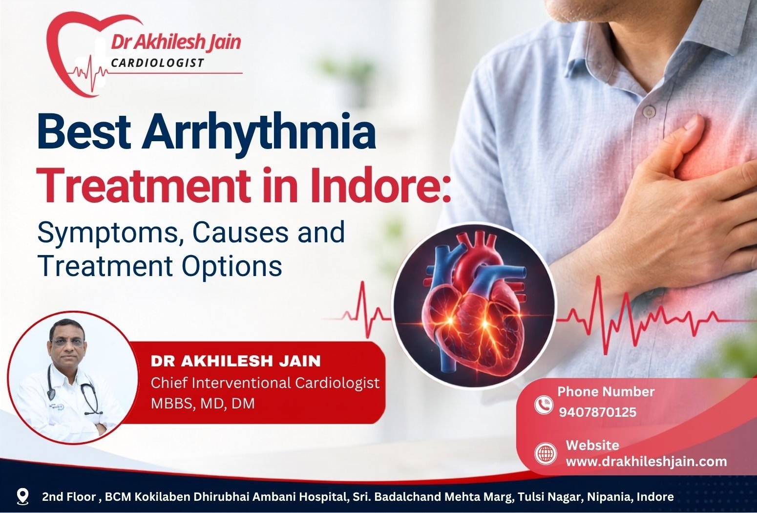 Dr. Akhilesh Jain cardiologist infographic about the best arrhythmia treatment in Indore, covering symptoms, causes, and treatment options.